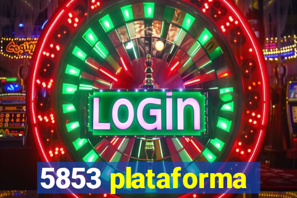 5853 plataforma